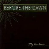 Before The Dawn - My Darkness